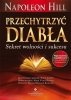 Przechytrzyć Diabła Sekret wolności i sukcesu